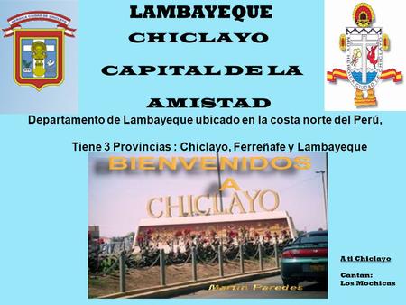 LAMBAYEQUE CAPITAL DE LA AMISTAD