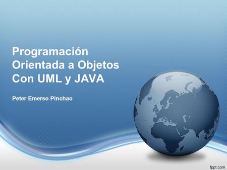 Programación Orientada a Objetos Con UML y JAVA