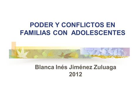 PODER Y CONFLICTOS EN FAMILIAS CON ADOLESCENTES