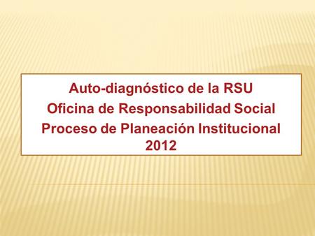 Auto-diagnóstico de la RSU Oficina de Responsabilidad Social