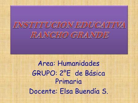 INSTITUCION EDUCATIVA RANCHO GRANDE