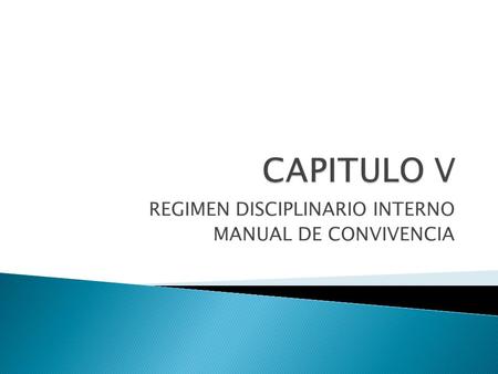 REGIMEN DISCIPLINARIO INTERNO MANUAL DE CONVIVENCIA