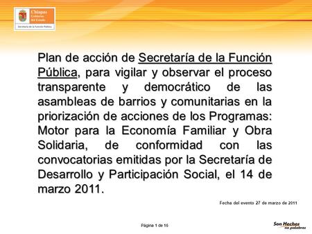 Plan de acción de Secretaría de la Función Pública, para vigilar y observar el proceso transparente y democrático de las asambleas de barrios y comunitarias.
