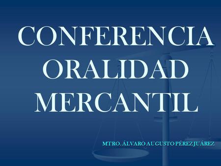 CONFERENCIA ORALIDAD MERCANTIL