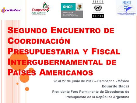 25 al 27 de junio de 2012 – Campeche - México Eduardo Bacci