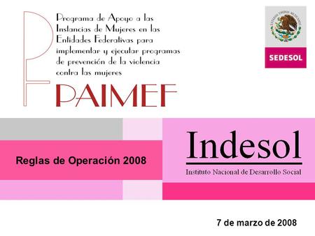 Reglas de Operación 2008 7 de marzo de 2008.