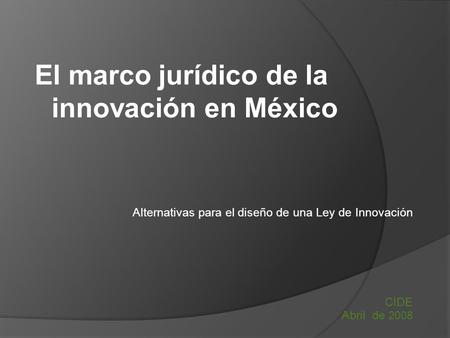 El marco jurídico de la innovación en México