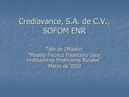 Crediavance, S.A. de C.V., SOFOM ENR