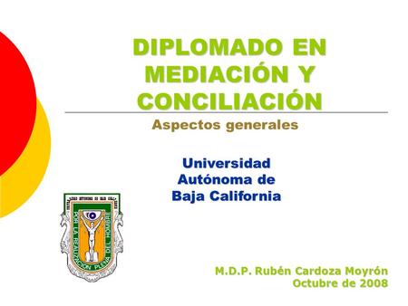 DIPLOMADO EN MEDIACIÓN Y CONCILIACIÓN