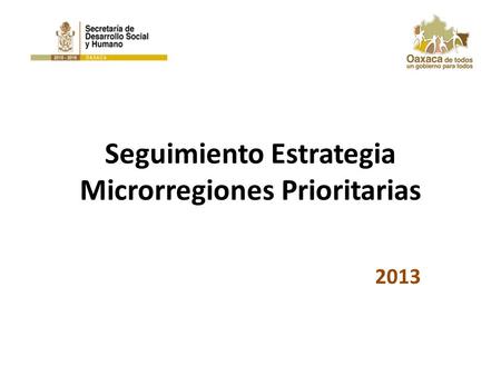 Seguimiento Estrategia Microrregiones Prioritarias 2013.