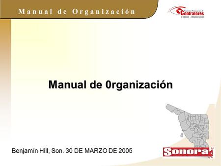 Manual de 0rganización Benjamín Hill, Son. 30 DE MARZO DE 2005.