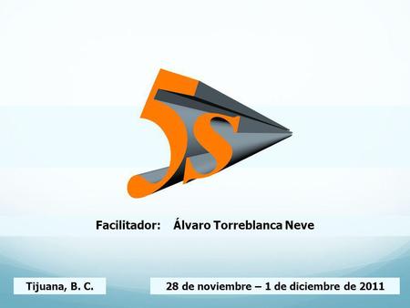 Facilitador: Álvaro Torreblanca Neve