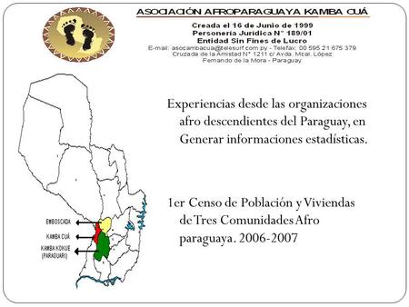 Experiencias desde las organizaciones afro descendientes del Paraguay, en Generar informaciones estadísticas. 1er Censo de Población y Viviendas de Tres.