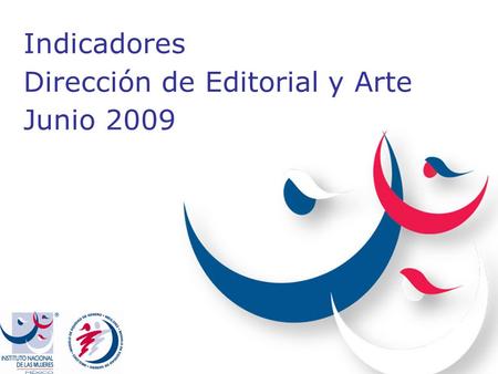 Indicadores Dirección de Editorial y Arte Junio 2009.