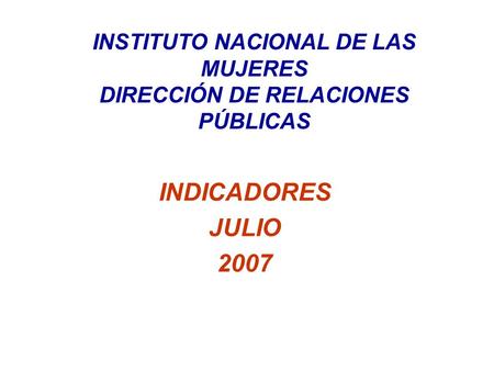 INSTITUTO NACIONAL DE LAS MUJERES DIRECCIÓN DE RELACIONES PÚBLICAS