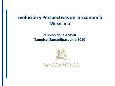 Evolución y Perspectivas de la Economía Mexicana
