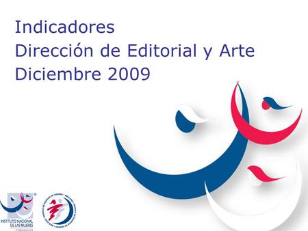 Indicadores Dirección de Editorial y Arte Diciembre 2009.