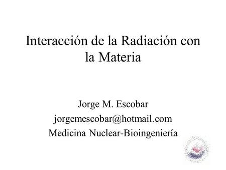 Interacción de la Radiación con la Materia