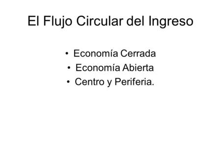 El Flujo Circular del Ingreso