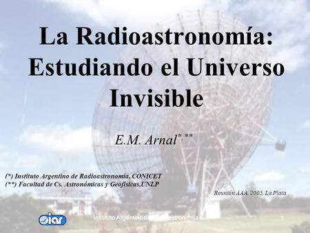 La Radioastronomía: Estudiando el Universo Invisible