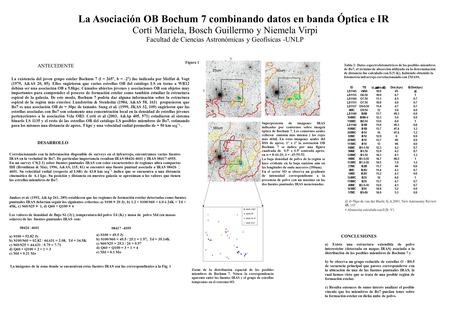 La Asociación OB Bochum 7 combinando datos en banda Óptica e IR Corti Mariela, Bosch Guillermo y Niemela Virpi Facultad de Ciencias Astronómicas y Geofísicas.