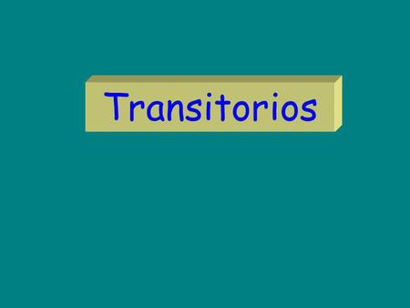 Transitorios.