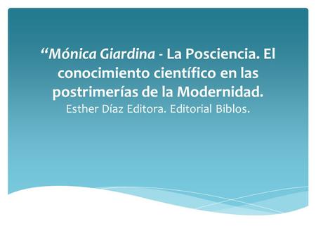 “Mónica Giardina - La Posciencia