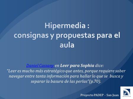 Hipermedia : consignas y propuestas para el aula