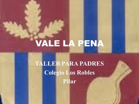 TALLER PARA PADRES Colegio Los Robles Pilar