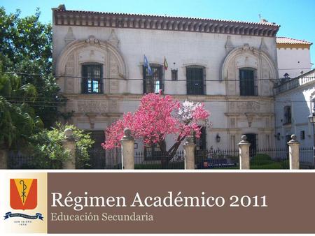 Régimen Académico 2011 Educación Secundaria.