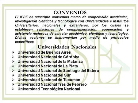 Universidades Nacionales Universidad de Buenos Aires Universidad Nacional de Córdoba Universidad Nacional de la Matanza Universidad Nacional de La Plata.