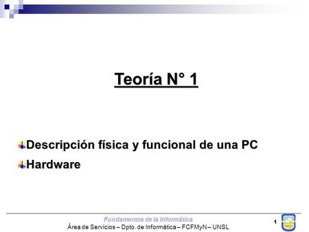 Teoría N° 1 Descripción física y funcional de una PC Hardware