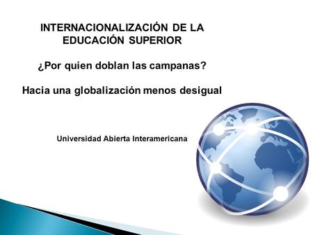 INTERNACIONALIZACIÓN DE LA EDUCACIÓN SUPERIOR