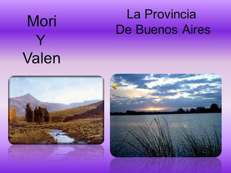La Provincia De Buenos Aires Valen Mori Y.