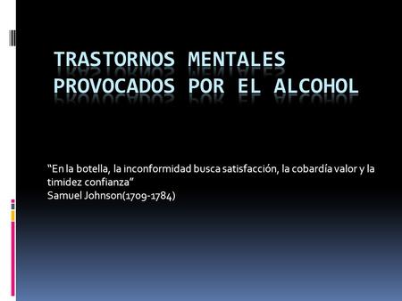 Trastornos Mentales provocados por el Alcohol