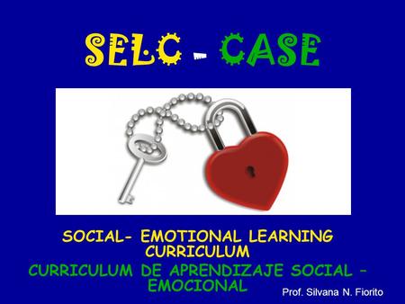 SELC - CASE SOCIAL- EMOTIONAL LEARNING CURRICULUM
