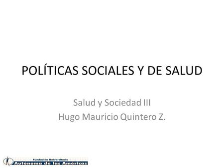 POLÍTICAS SOCIALES Y DE SALUD
