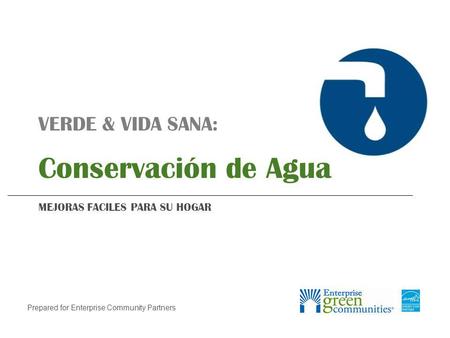 Conservación de Agua VERDE & VIDA SANA: MEJORAS FACILES PARA SU HOGAR