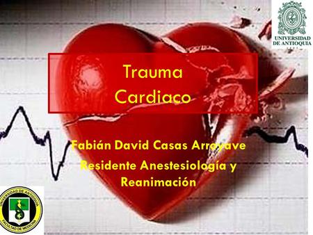 Fabián David Casas Arroyave Residente Anestesiología y Reanimación