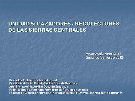 UNIDAD 5: CAZADORES - RECOLECTORES DE LAS SIERRAS CENTRALES