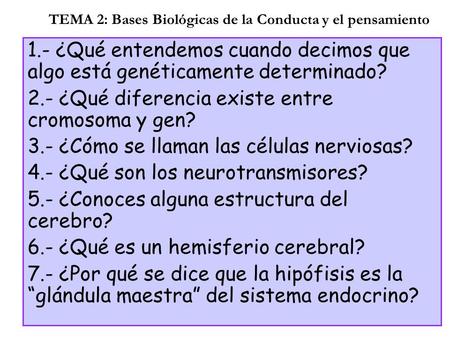 TEMA 2: Bases Biológicas de la Conducta y el pensamiento