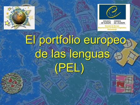 El portfolio europeo de las lenguas (PEL).