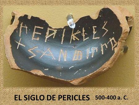 EL SIGLO DE PERICLES 500-400 a. C..