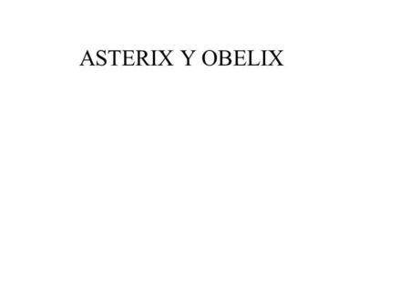 ASTERIX Y OBELIX.