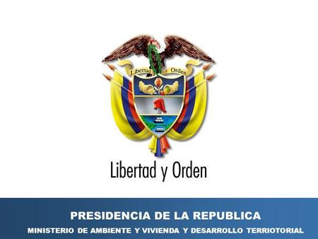 PRESIDENCIA DE LA REPUBLICA