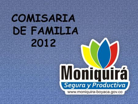 COMISARIA DE FAMILIA 2012.