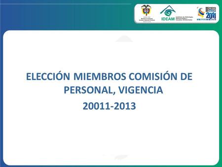 ELECCIÓN MIEMBROS COMISIÓN DE PERSONAL, VIGENCIA 20011-2013.