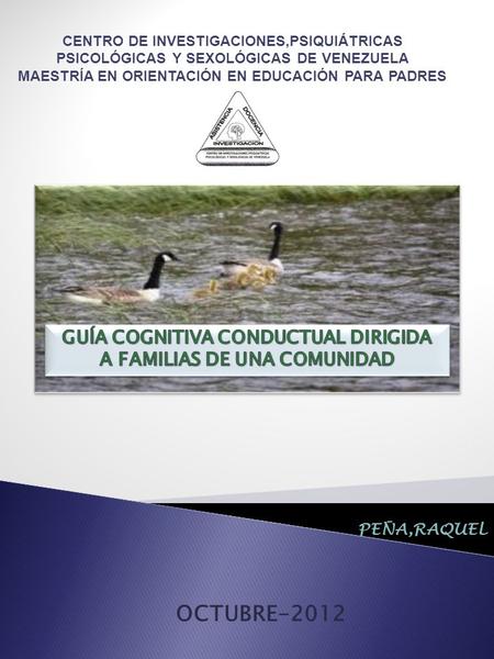 OCTUBRE-2012 GUÍA COGNITIVA CONDUCTUAL DIRIGIDA