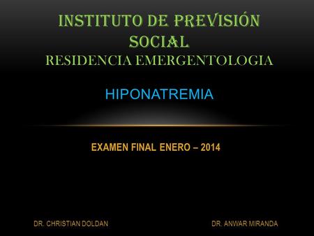 Instituto de previsión social residencia Emergentologia hiponatremia