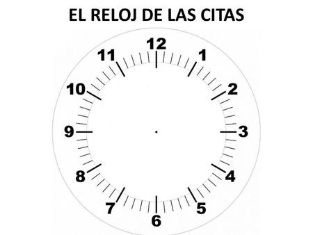 EL RELOJ DE LAS CITAS.